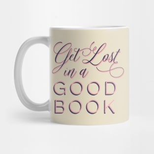 Get Lost in a Good Book Mug